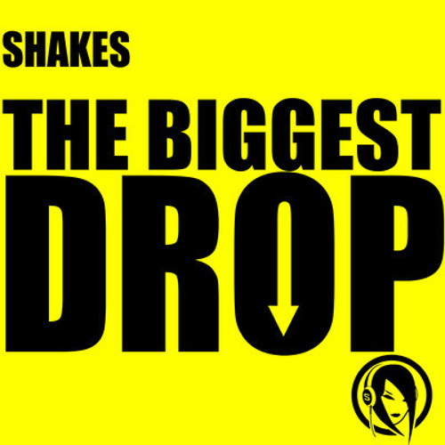 Shakes - The Biggest Drop (Radio Face Remix)
