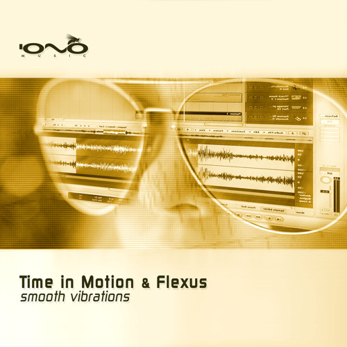 03 Time in Motion & Flexus - Lakrids