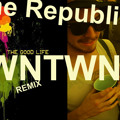 OneRepublic The&#x20;Good&#x20;Life&#x20;&#x28;DWNTWN&#x20;Remix&#x29; Artwork