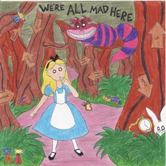 We Are All Mad Here (Alice In Dubland)