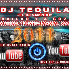 Dj Tequila Ft.Dj Vampiro - A Bailar Y A Gozar - (Pa Los Pachangueros) - (Tribal DF Style)