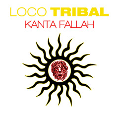 Loco Tribal - Kanta Fallah (Loco Tribal Radio Edit)