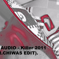 FM AUDIO - Killer 2011 (MR.CHI EDIT)