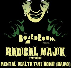 03 Mental Health Time Bomb (Radio Edit) http://BoardroomMusicCollective.com