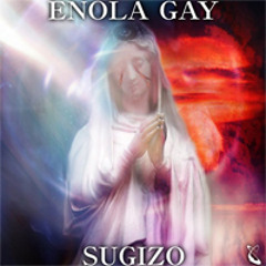 SUGIZO - ENOLA GAY