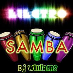 Electro Samba - Dj Williams Edit
