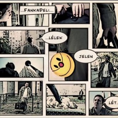 Fankadeli - Amit nem lehet szavakkal (JStyleakaDéRemix)