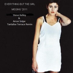 Everything But The Girl - Missing (Steve Kelley Bootleg)