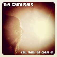 The Carousels - 'Call Along The Coast'