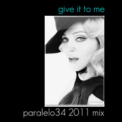 Give it to me. Madonna by Paralelo34