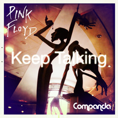 Pink Floyd - Keep Talking (Companda re-work)
