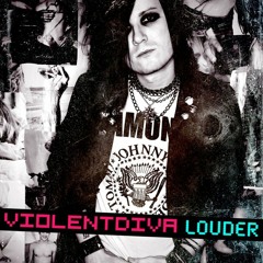 VIOLENT DIVA - LOUDER - Prelistening