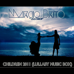 Marcio Brito - Children(Lullaby Melody Box Radio Edit)