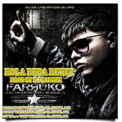 Farruko - Hola Beba (Remix) (Prod. by DJ Garlyk) ***