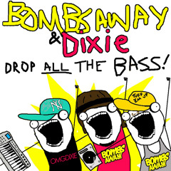 Bombs Away & Dixie - Drop ALL The Bass! (Spring Radio Mix 2011)