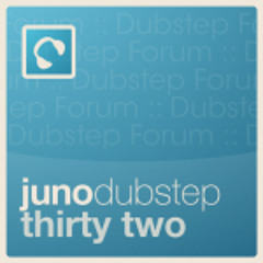 Juno Dubstep Podcast 32. Hosted by DubstepForum.com - Mixed by Forsaken