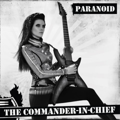 PARANOID by The Commander In Chief