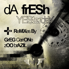 Da Fresh - Yesterday (Zoo Brazil rmx) (On The Air Music / Armada Music)