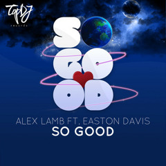 Alex Lamb feat. Easton Davis - So Good (Henri Leo Thiesen & Fran Garcia Remix) Teaser