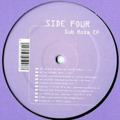 SIDE FOUR - SUBROSA (MAJOR BRYCE REMIX)