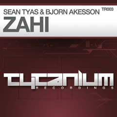 Sean Tyas & Bjorn Akesson - Zahi (Preview)