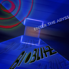 BioBlitZ - Enter The Abyss (Original Mix) // Free download !!