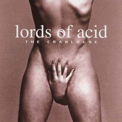 Lords of Acid - Crablouse (kindergarden remix)