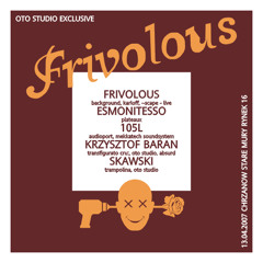 Frivolous - live @ Stare Mury , Chrzanów - 13.04.2007