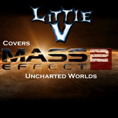 Mass Effect 2  "Uncharted Worlds" Acoustic Cover