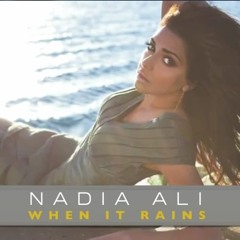 Nadia Ali When it Rains