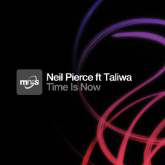 Neil Pierce feat Taliwa - Time is Now (Original Mix)