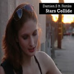 Damien S Ft. Femke - Stars Collide (Acoustic Mix)