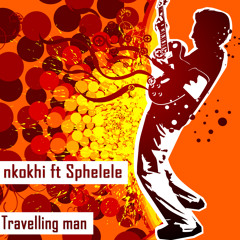 Nkokhi ft Sphelele - Travelling Man (Full Vocal Mix)