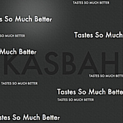 Tastes So Much Better | Kasbah