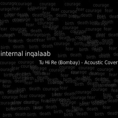 Tuhi Re (Bombay) - Acoustic Cover