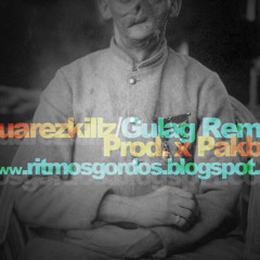 Gulag Remix (Prod. x Pakbel) By Suarezkillz