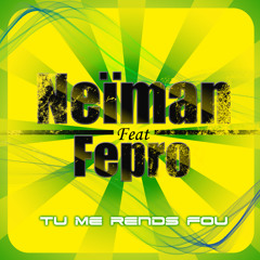 NEÏMAN Ft FEPRO &amp; DON OMAR - " Tu me rends fou " (Le Chat Reggaeton Mix).mp3