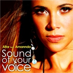 ALTAR feat. Amannda - Sound Of Your Voice (Altar Radio Edit)