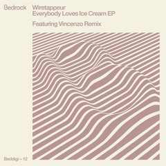 Wiretapper - Everybody Loves Ice Cream (Vincenzo Remix)