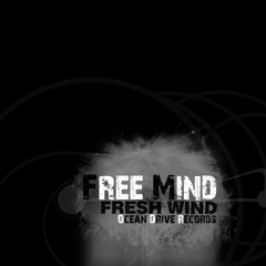 Free Mind - Fresh Wind  /Ocean Drive Records /