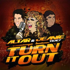 ALTAR and Jeanie Tracy - Turn It Out (Radio Edit)