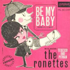 Be My Baby (The Ronettes)