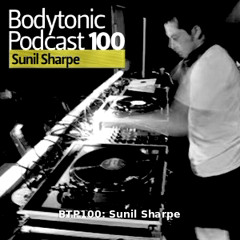 Sunil Sharpe - Bodytonic 100 podcast segment