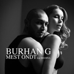 Burhan G feat. Medina - Mest Ondt (Sammy Juice & Moto vs. NME Remix)