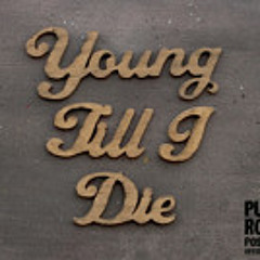Yung Till I Die