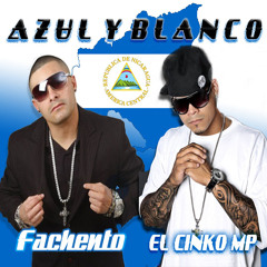 El Cinko MP ft. Fachento Boss -"Azul Y Blanco"