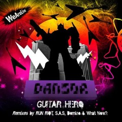 Dansor - Guitar Hero (What Now? Remix)