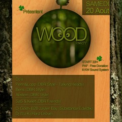 Wood party@Sunday 21/08/11 -7@8 :)@FREE PARTY MIX@