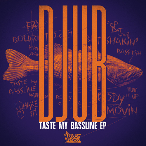 Djub - Taste My Bassline [BCR0009]