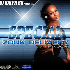 Dj Ralph Bb Presents - Special Zouk Delivery All Hits 2005
